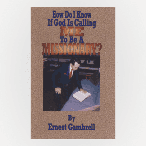 How Do I Know If God Is Calling Me To Be A Missionary?