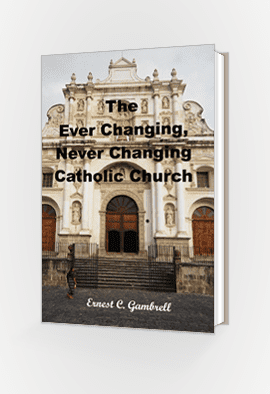 Ever Changing Never Changing Catholic Church