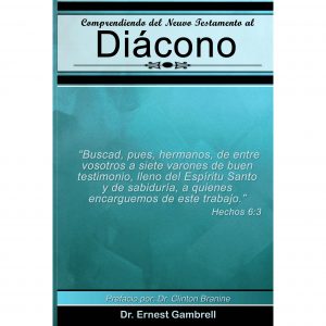 Comprendiendo del Nuevo Testamento al Diacono